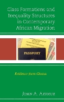 Class Formations and Inequality Structures in Contemporary African Migration