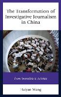 The Transformation of Investigative Journalism in China