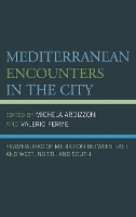 Mediterranean Encounters in the City