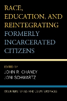 Race, Education, and Reintegrating Formerly Incarcerated Citizens