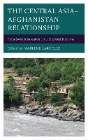 The Central Asia–Afghanistan Relationship