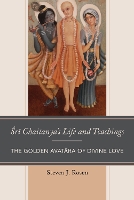 Sri Chaitanya’s Life and Teachings