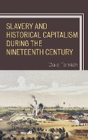 Slavery and Historical Capitalism during the Nineteenth Century