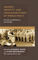 Memory, Identity, and Commemorations of World War II