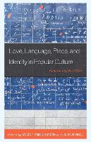 Love, Language, Place, and Identity in Popular Culture