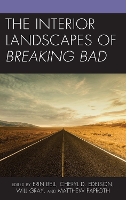 The Interior Landscapes of Breaking Bad