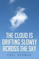 The Cloud Is Drifting Slowly Across the Sky