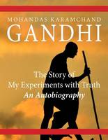 The Story of My Experiments with Truth