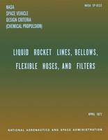 Liquid Rockets Lines, Bellows, Flexible Hoses, and Filters