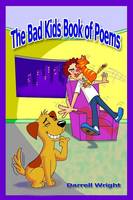 The Bad Kids Book of Poems (B&W Illustrated)