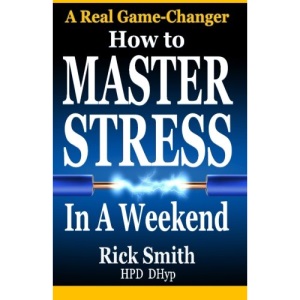 How to Master Stress in a Weekend: Massive Action for Stress Management, Anxiety, Stress Relief