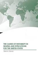 The Causes of Instability in Nigeria and Implications for the United States