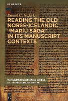 Reading the Old Norse-Icelandic "Maríu Saga" in its Manuscript Contexts