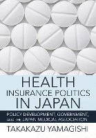 Health Insurance Politics in Japan