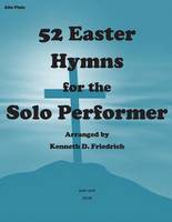52 Easter Hymns for the Solo Performer-alto flute version