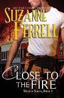 Close To The Fire