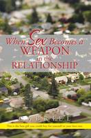 When Sex Becomes a Weapon in the Relationship