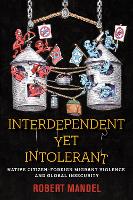 Interdependent Yet Intolerant