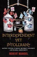 Interdependent Yet Intolerant