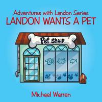 Landon Wants a Pet