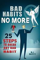 Bad Habits No More