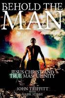 Behold The Man