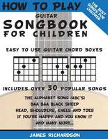 How To Play Guitar Songbook For Children