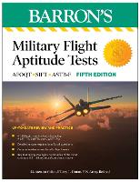 Military Flight Aptitude Tests, Fifth Edition: 6 Practice Tests + Comprehensive Review