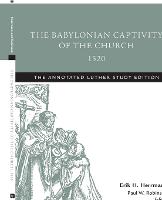 The Babylonian Captivity of the Church, 1520