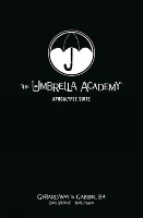 The Umbrella Academy Library Editon Volume 1: Apocalypse Suite