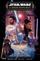 Star Wars: The High Republic Adventures Phase III--Dispatches from the Occlusion Zone