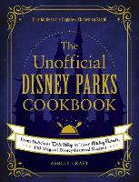 The Unofficial Disney Parks Cookbook
