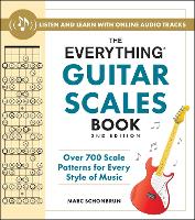 The Everything Guitar Scales Book, 2nd Edition