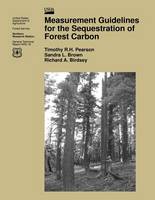 Measurement Guidelines for the Sequestration of Forest Carbon