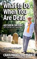 What to Do When You Are Dead