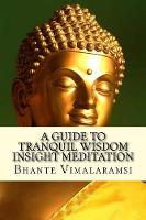 A Guide to Tranquil Wisdom Insight Meditation (T.W.I.M.)