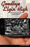Goodbye Elgin High