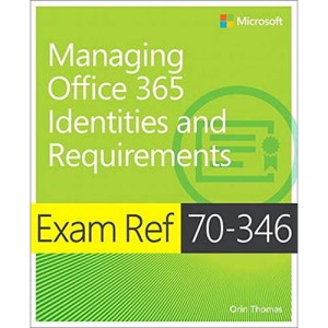 Exam Ref 70-346 Managing Office 365 Identities and Requirements