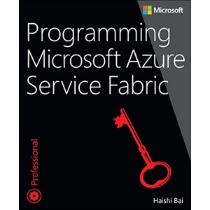 Programming Microsoft Azure Service Fabric (Developer Reference (Paperback))