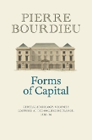 Forms of Capital: General Sociology, Volume 3