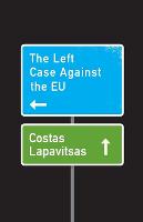 The Left Case Against the EU