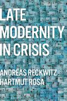 Late Modernity in Crisis