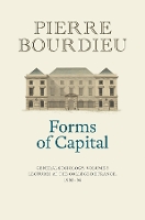 Forms of Capital: General Sociology, Volume 3