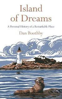 Island of Dreams: A Personal History of a Remarkable Place