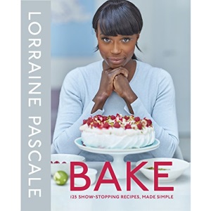 Bake: 125 Show-Stopping Recipes, Made Simple