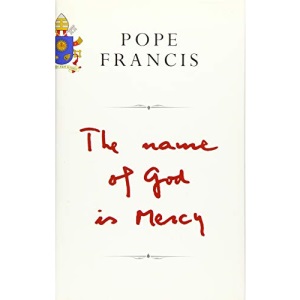 The Name of God is Mercy