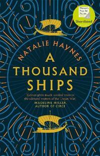 A Thousand Ships: Natalie Haynes