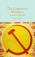 The Communist Manifesto & Selected Writings