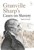Granville Sharp's Cases on Slavery