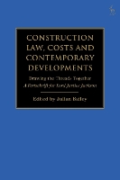 Construction Law, Costs and Contemporary Developments: Drawing the Threads Together